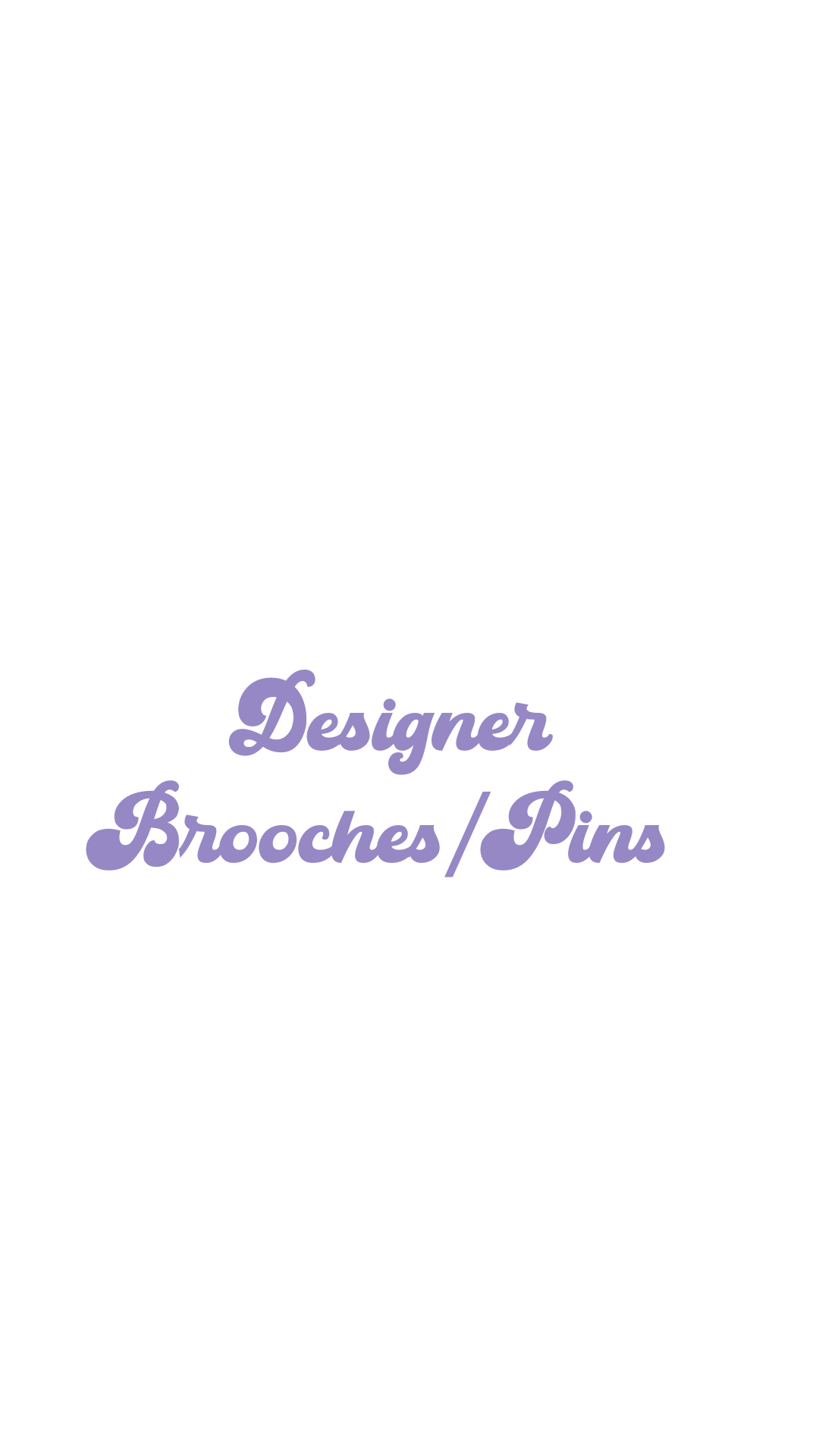 Brooches/ Pins